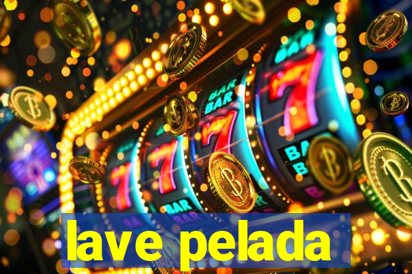 lave pelada